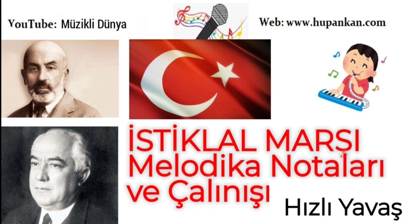 İstiklal Marşı melodika piyano org notaları ve çalınışı