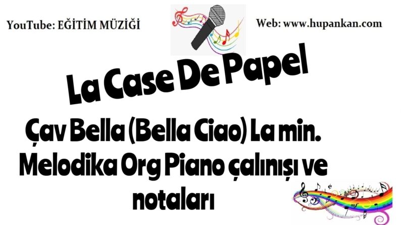 Çav Bella (Bella Ciao) La min. Melodika Notaları Org Piano Melodika İle Çalınış